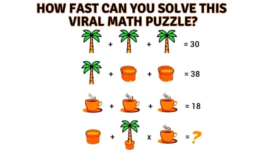 Brain Teaser – How Fast Can you Solve this Viral Math Puzzle?