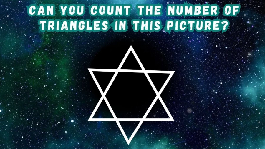 Brain Teaser IQ Test: Can You Count the Number of Triangles in this Picture?