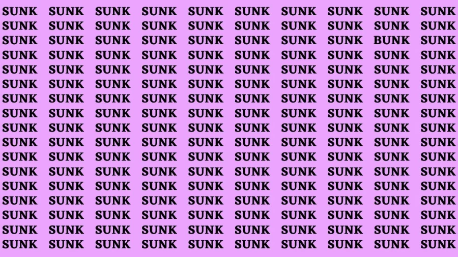 Brain Teaser: If you have Sharp Eyes Find the Word Bunk among Sunk in 15 Secs