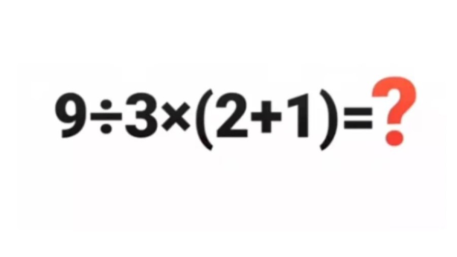 Brain Teaser Math Test: 9÷3x(2+1)=?