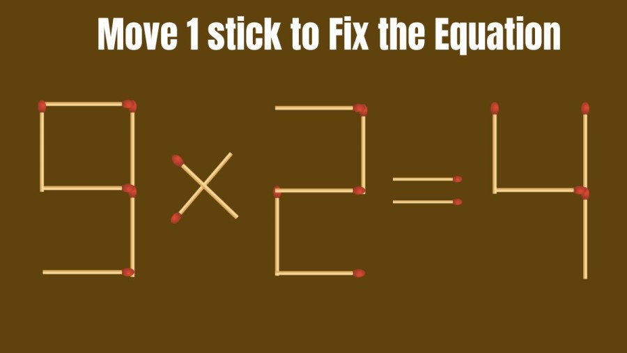 Brain Teaser: Move 1 Stick and Correct the Equation 9×2=4 | Hard Matchstick Puzzle