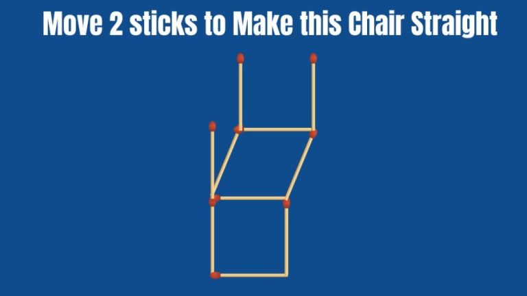 Brain Teaser: Move 2 Sticks to Make this Chair Straight | Matchstick Puzzles