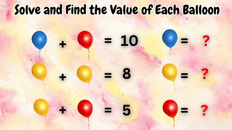 Brain Teaser: Solve and Find the Value of Each Balloon