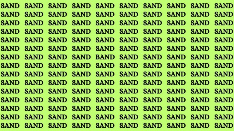 Brain Teaser of The Day: If You Have Eagle Eyes Find The Word Band Among Sand In 15 Secs