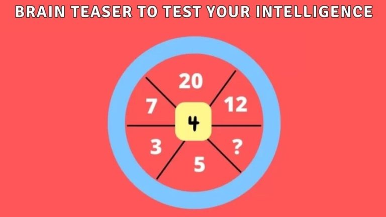 Brain Teaser to Test Your Intelligence – Can you Solve this?