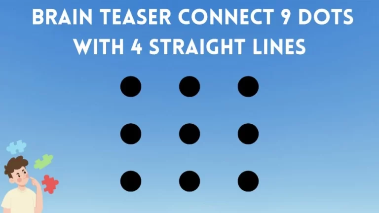 Brain Test: How To Connect 9 Dots With 4 Straight Lines? If you are genius solve this | Cool Maths Game