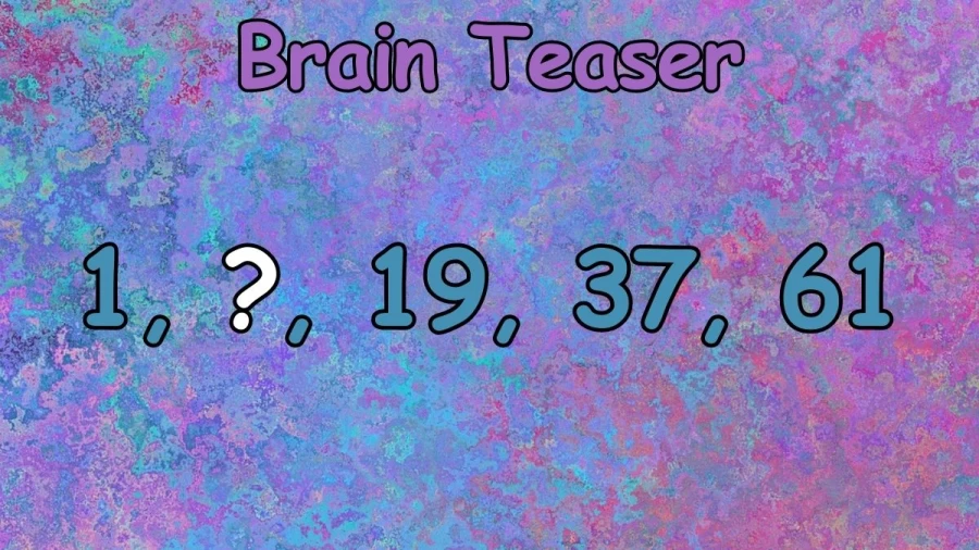 Complete the Series by Finding the Missing Number – Brain Teaser