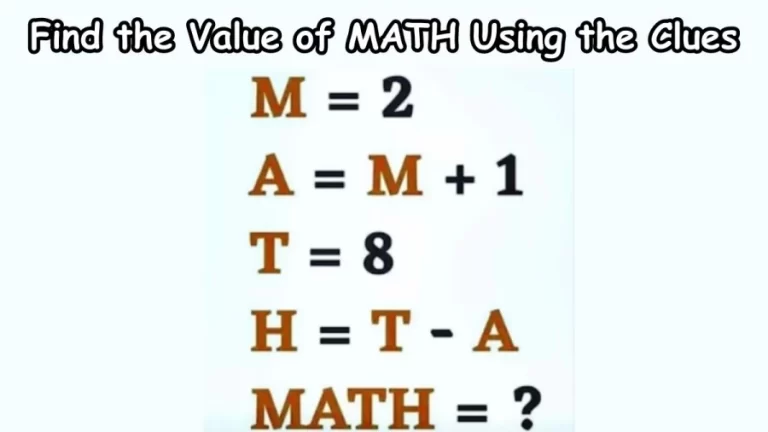 Find the Value of MATH Using the Clues – Brain Teaser IQ Test