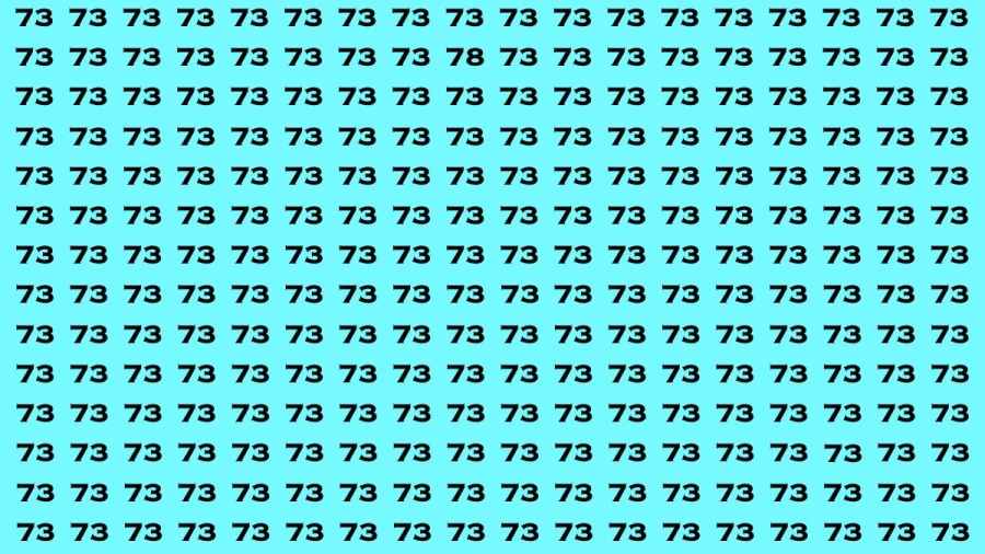 Observation Brain Test: If you have Sharp Eyes Find the number 78 among 73 in 20 Secs