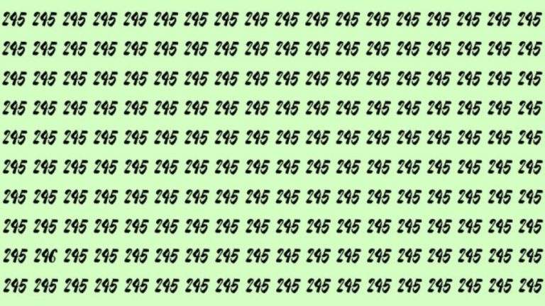 Observation Skills Test: Can you find the number 246 among 245 in 10 seconds?