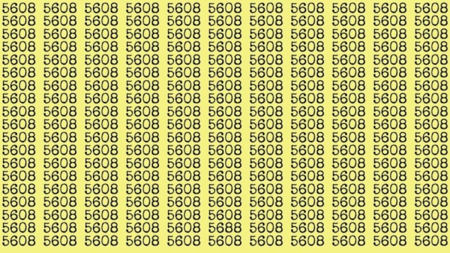 Observation Skills Test: Can you find the number 5688 among 5608 in 10 seconds?