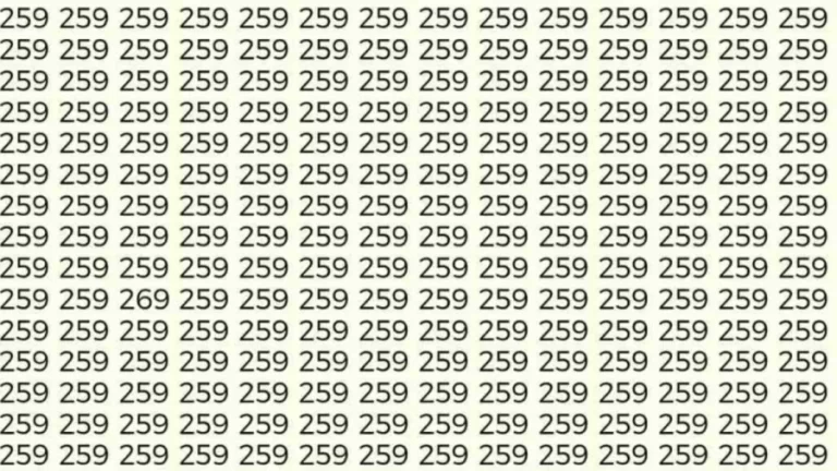 Optical Illusion: Can you find 269 among 259 in 7 Seconds? Explanation and Solution to the Optical Illusion