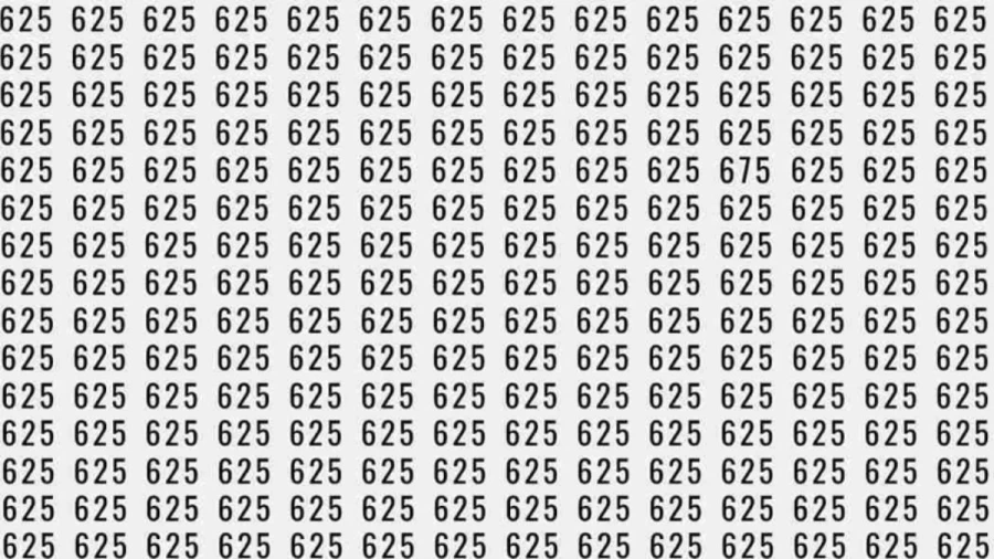 Optical Illusion Test: If you have Eagle Eyes Find the number 675 among 625 in 10 Seconds?