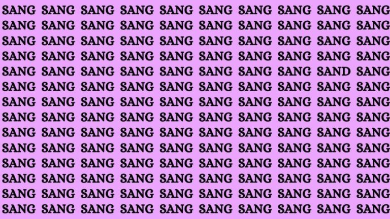 Observation Skills Test: If you have Keen Eyes Find the Word Sand among Sang in 15 Secs