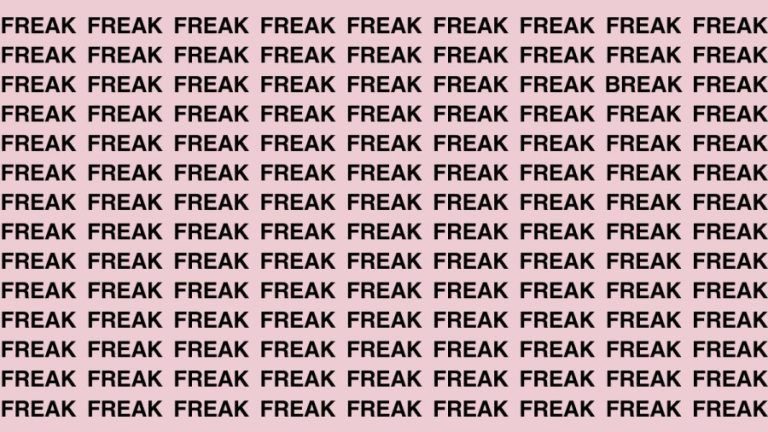 Brain Teaser: If you have Hawk Eyes Find the Word Break among Freak in 12 Secs