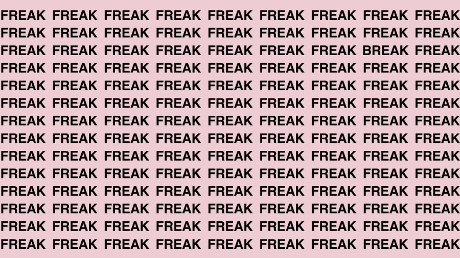 Brain Teaser: If you have Hawk Eyes Find the Word Break among Freak in 12 Secs