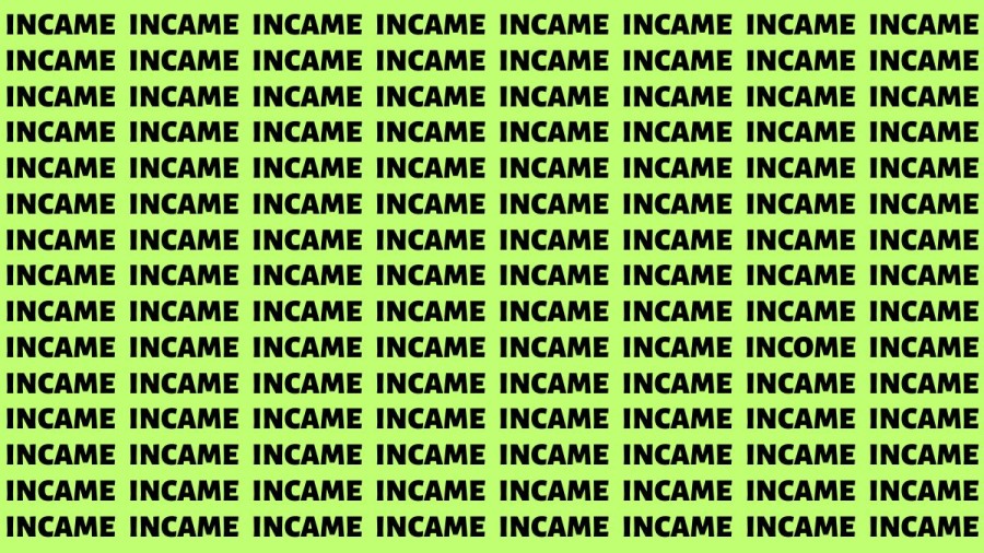 Brain Test: If you have Hawk Eyes Find the Word Income in 12 Secs