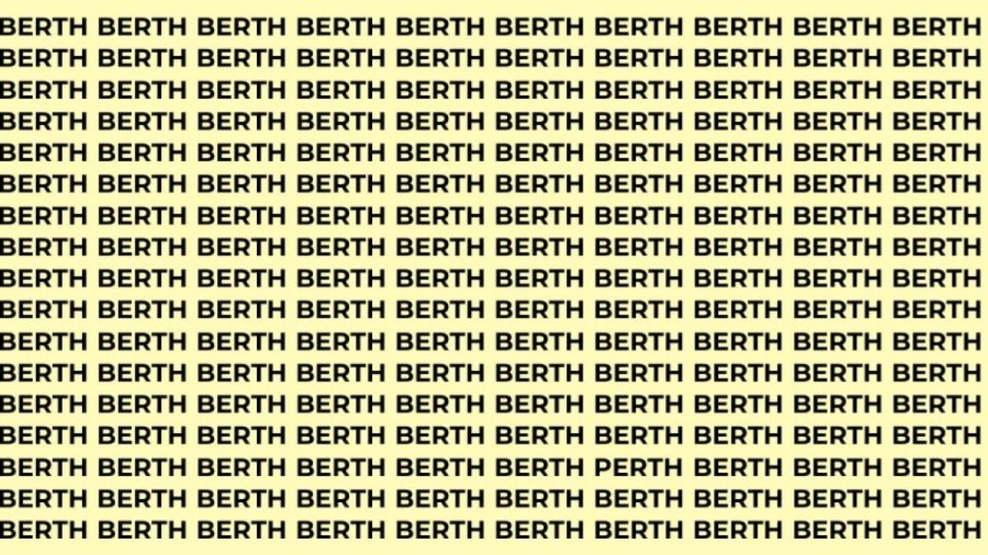 Optical Illusion Brain Test: If you have Sharp Eyes find the Word Perth among Berth in 20 Secs