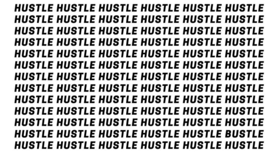 Optical Illusion Brain Test: If you have Hawk Eyes find the Word Bustle among Hustle in 15 Secs