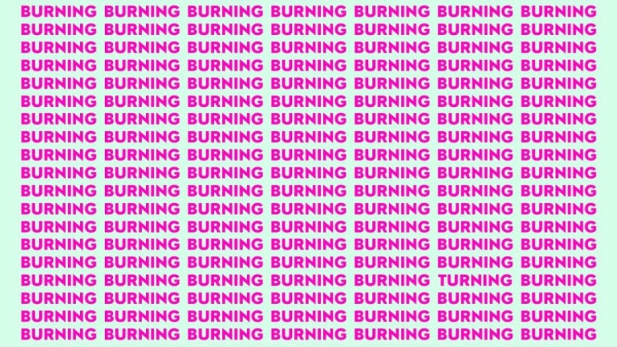 Optical Illusion Brain Test: If you have Eagle Eyes find the Word Turning among Burning in 20 Secs