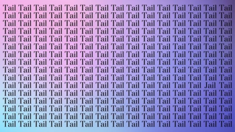 Optical Illusion Brain Test: If you have Sharp Eyes find the Word Jail among Tail in 20 Secs