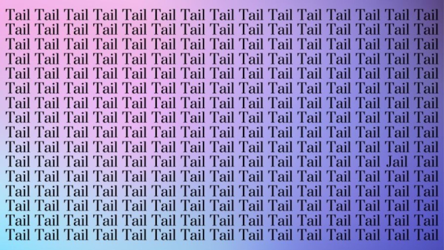 Optical Illusion Brain Test: If you have Sharp Eyes find the Word Jail among Tail in 20 Secs