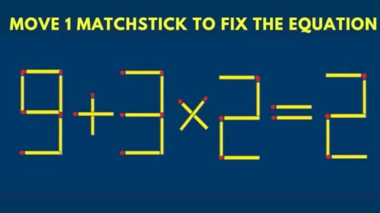 Brain Teaser – Move 1 Matchstick To Fix The Equation