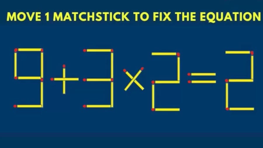 Brain Teaser – Move 1 Matchstick To Fix The Equation