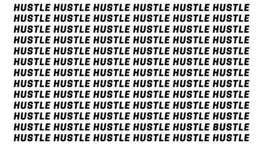 Optical Illusion Brain Test: If you have Hawk Eyes find the Word Bustle among Hustle in 20 Secs