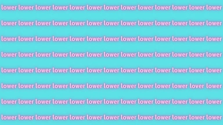 Optical Illusion Brain Test: If you have Sharp Eyes find the Word Lover among Lower in 20 Secs