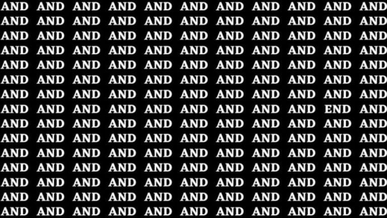 Brain Test: If you have Eagle Eyes Find the word End among And in 15 Secs