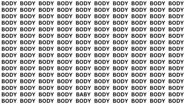 Brain Teaser: If you have Sharp Eyes Find the word Baby among Body in 20 Secs