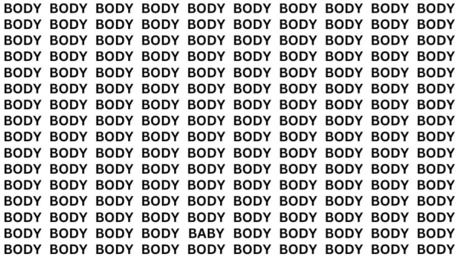 Brain Teaser: If you have Sharp Eyes Find the word Baby among Body in 20 Secs