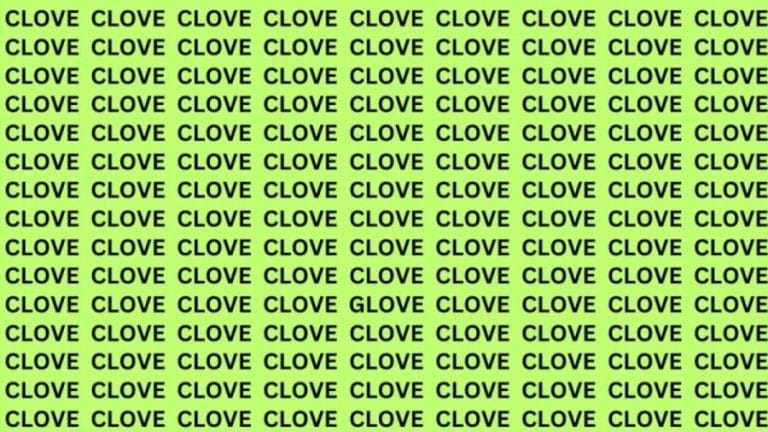 Brain Teaser: If You Have Sharp Eyes Find The Word Glove among Clove in 13 Secs