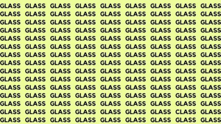 Brain Teaser: If You Have Hawk Eyes Find The Word Class among Glass in 20 Secs