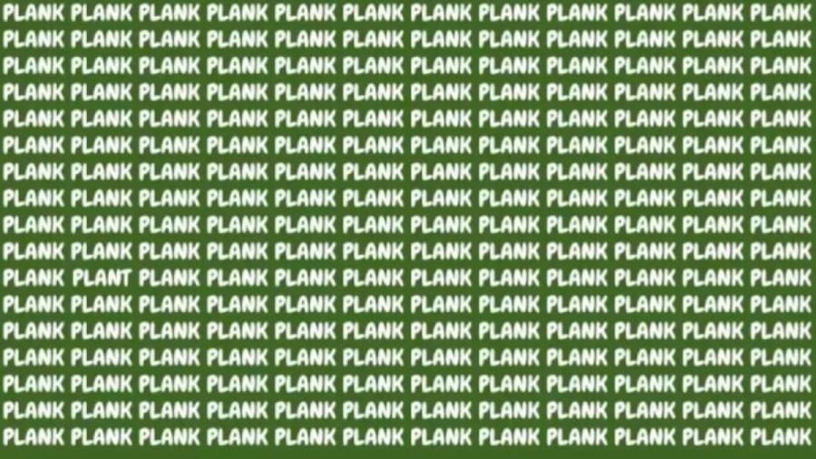 Brain Teaser: If You Have Eagle Eyes Find The Word Plant Among Plank In 15 Secs