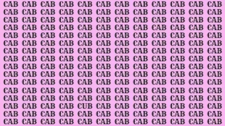 Brain Teaser: If You Have Eagle Eyes Find The Word Cub From Cab In 10 Secs