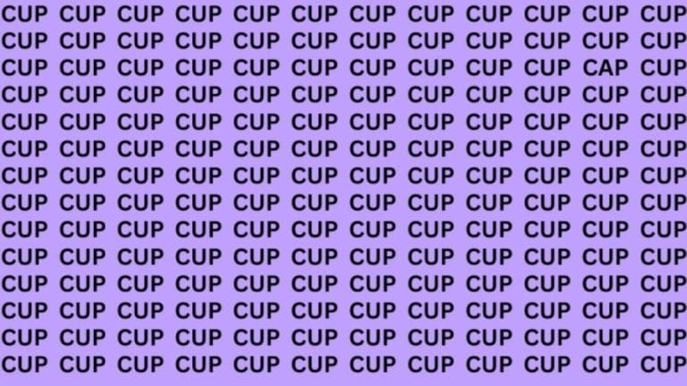 Brain Teaser: If You Have Hawk Eyes Find the Word Cap Among Cup in 15 Secs