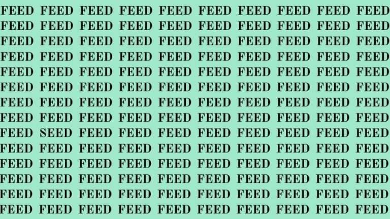 Brain Teaser: If You Have Sharp Eyes Find The Word Seed Among Feed In 20 Secs