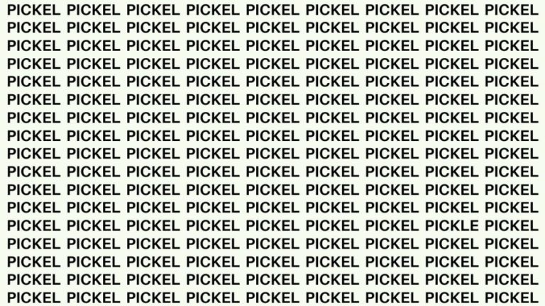 Brain Teaser: If You Have Hawk Eyes Find The Word Pickle In 15 Secs