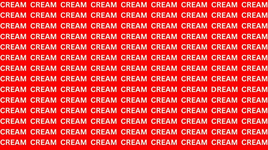 Brain Teaser: If You Have Sharp Eyes Find The Word Dream Among Cream In 15 Secs