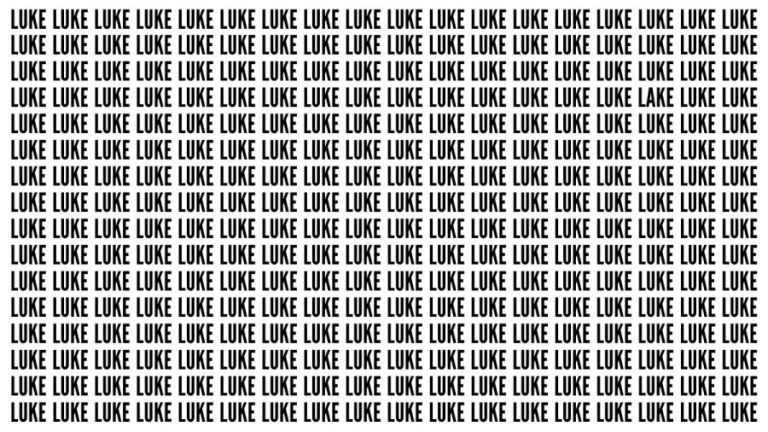 Brain Teaser: If You Have Hawk Eyes Find The Word Lake From Luke In 18 Secs