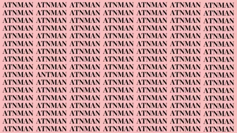 Brain Teaser: If You Have Hawk Eyes Find The Word Antman In 22 Secs