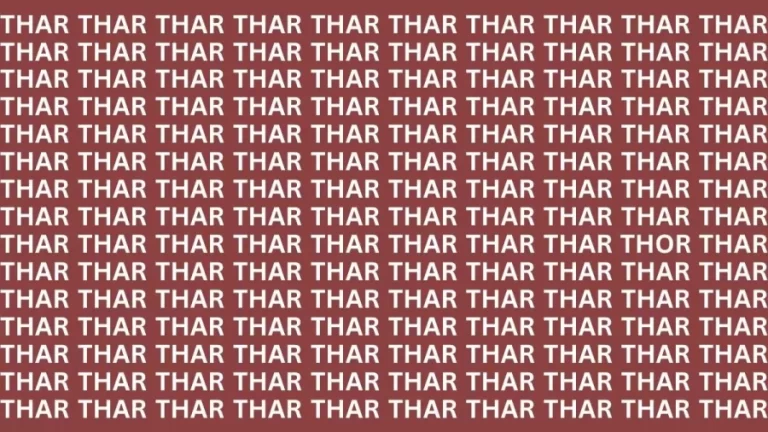 Brain Teaser: If You Have Sharp Eyes Find The Word Thor Among Thar In 20 Secs