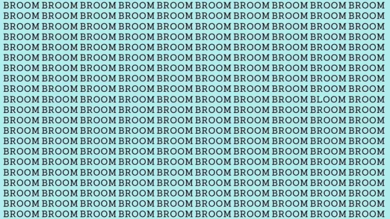 Brain Teaser: If You Have Eagle Eyes Find The Word Bloom Among Broom In 20 Secs