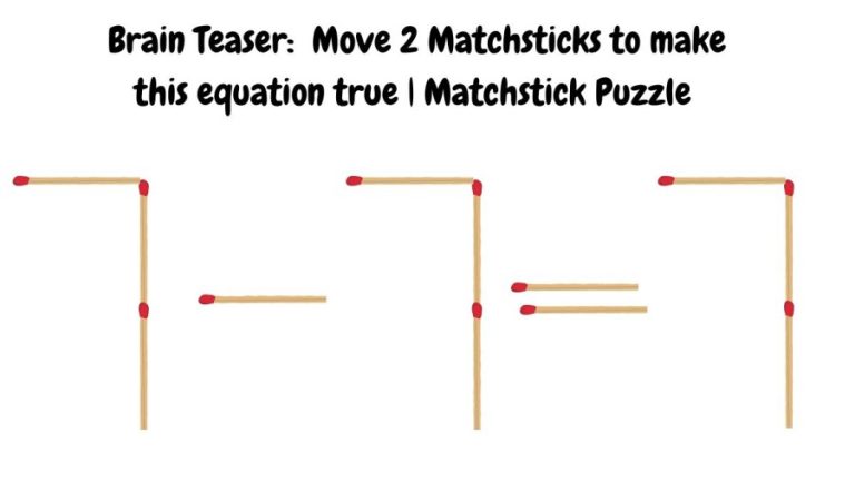 Brain Teaser: 7-7=7 Move 2 Matchsticks to make this equation true | Matchstick Puzzle