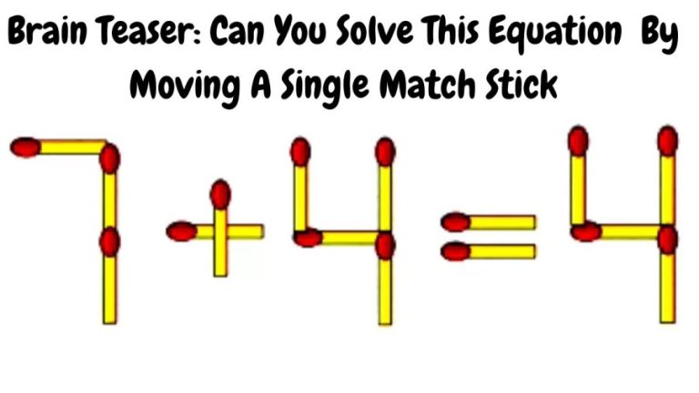 Brain Teaser: 7+4=4 Move 1 Matchstick to Correct This Equation | Matchstick Puzzle