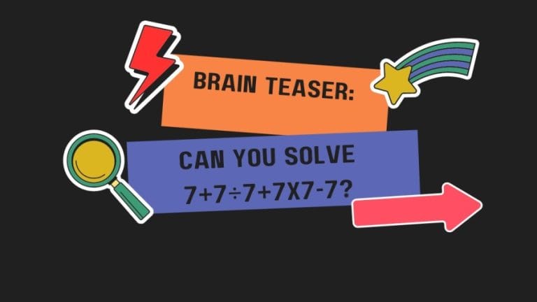 Brain Teaser: Can you Solve 7+7÷7+7×7-7?