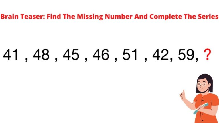 Brain Teaser: Find The Missing Number And Complete The Series