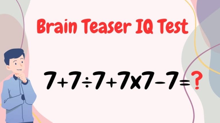 Brain Teaser IQ Test: What is the answer 7+7÷7+7×7-7=? 90% will get wrong